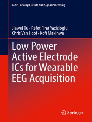 cover image of Low Power Active Electrode ICs for Wearable EEG Acquisition